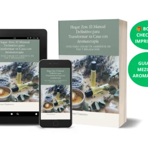 Hogar Zen: El Manual Definitivo para Transformar tu Casa con Aromaterapia